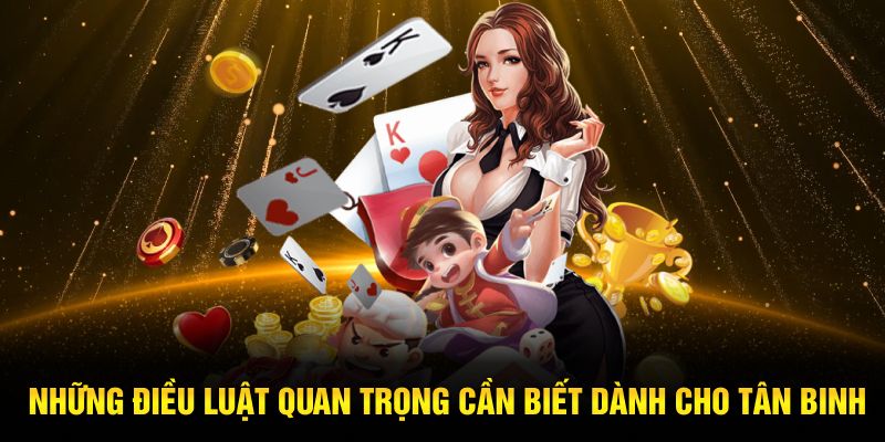 Những điều luật quan trọng cần biết dành cho tân binh